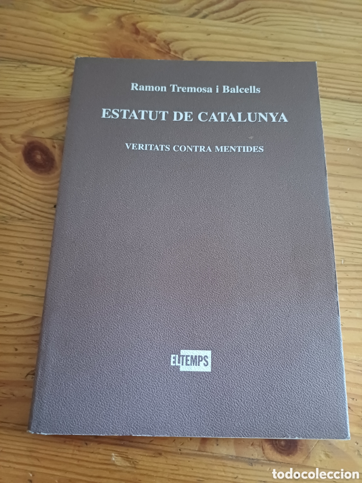Libros de segunda mano: Estatut de Catalunya Veritats contra mentides Ramon Tremosa - politica catalanisme nacionalisme