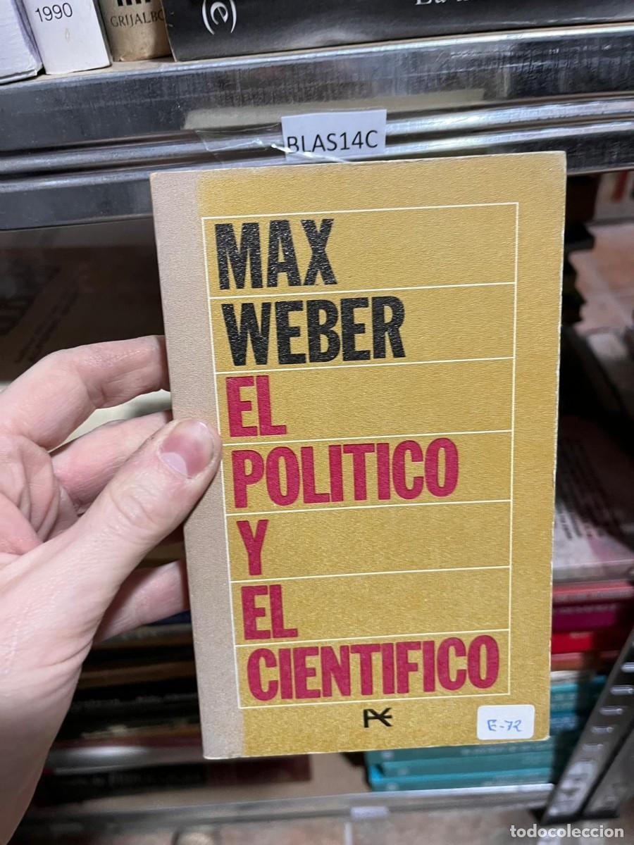 Libros de segunda mano: BLAS14C MAX WEBER EL POLITICO Y EL CIENTIFICO