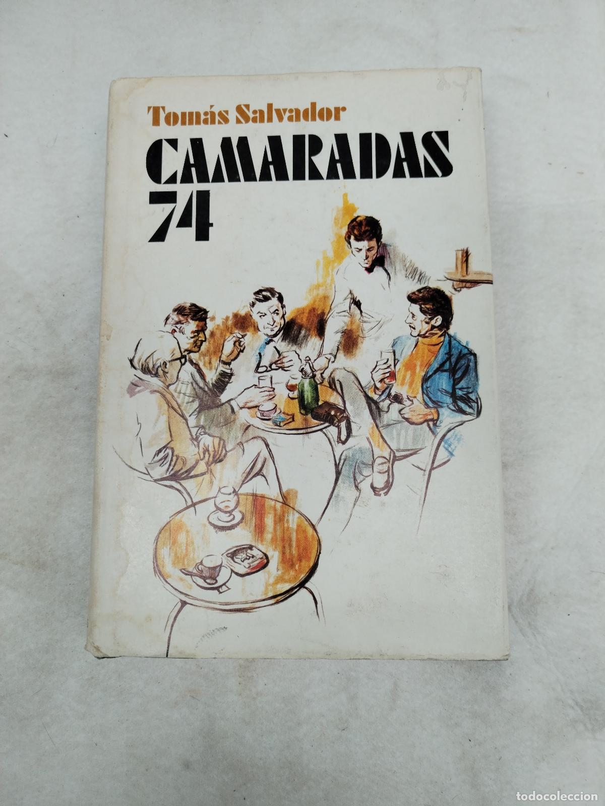 Libros de segunda mano: CAMARADAS 74, SALVADOR TOMAS, 1&ordf;EDICION - c188