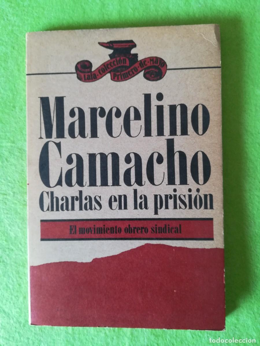 Libros de segunda mano: Marcelino Camacho charlas en la prision editorial laia 1976