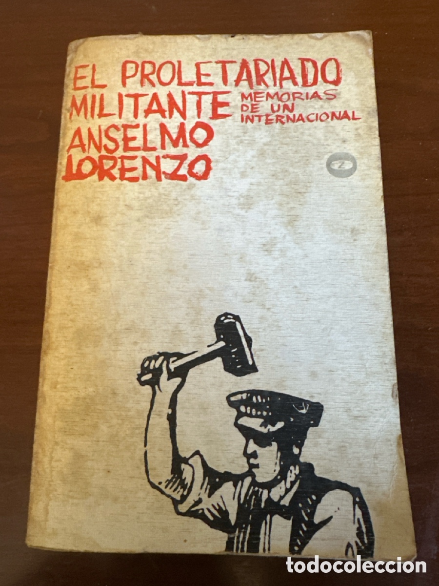 Libros de segunda mano: EL PROLETARIADO MILITANTE MEMORIAS DE UN INTERNACIONAL - Anselmo Lorenzo