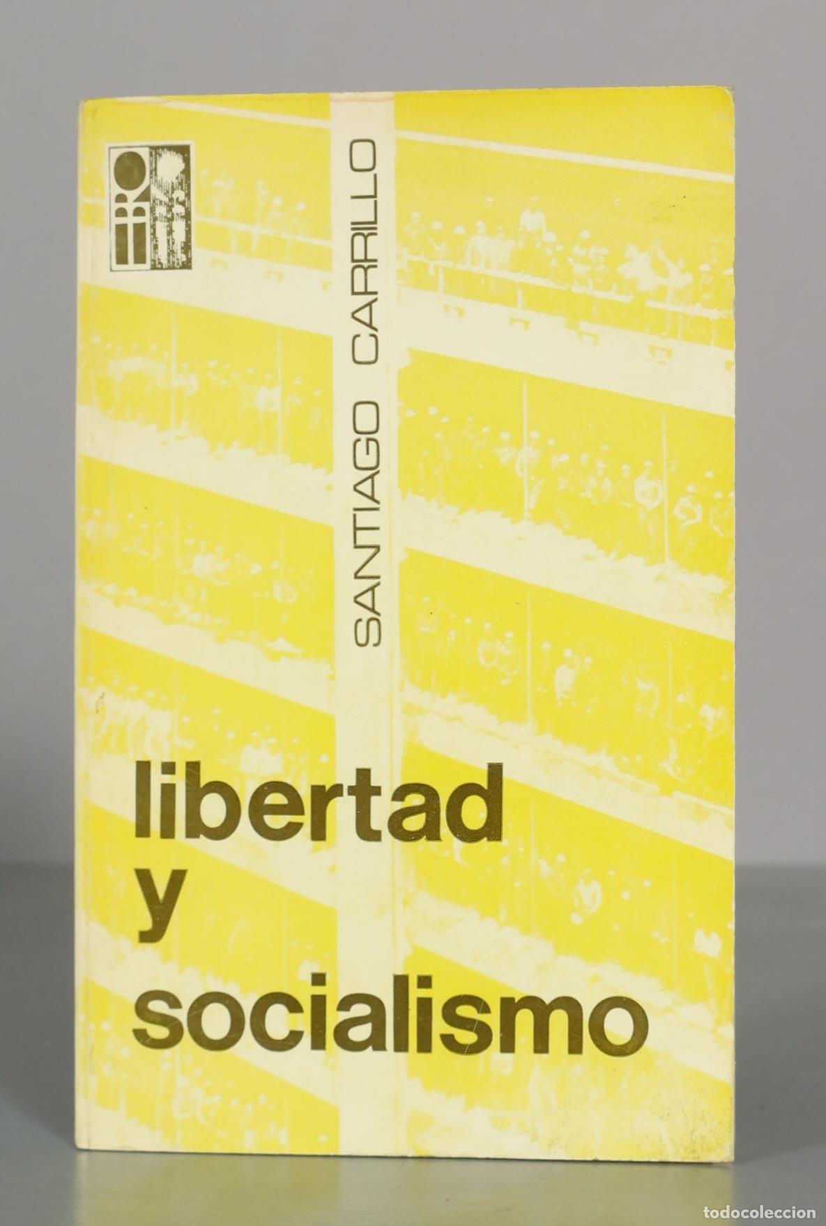 Libros de segunda mano: Libertad y socialismo - Santiago Carrillo - &Eacute;ditions Sociales