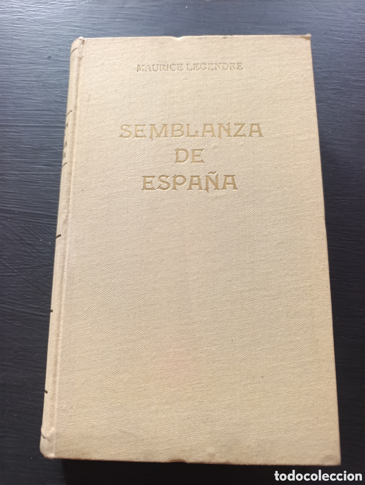 Libros de segunda mano: MAURICE LEGENDRE SEMBLANZA DE ESPA&Ntilde;A