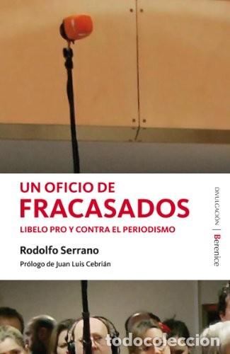 Libros de segunda mano: Un oficio de fracasados: Libelo pro y contra el periodismo