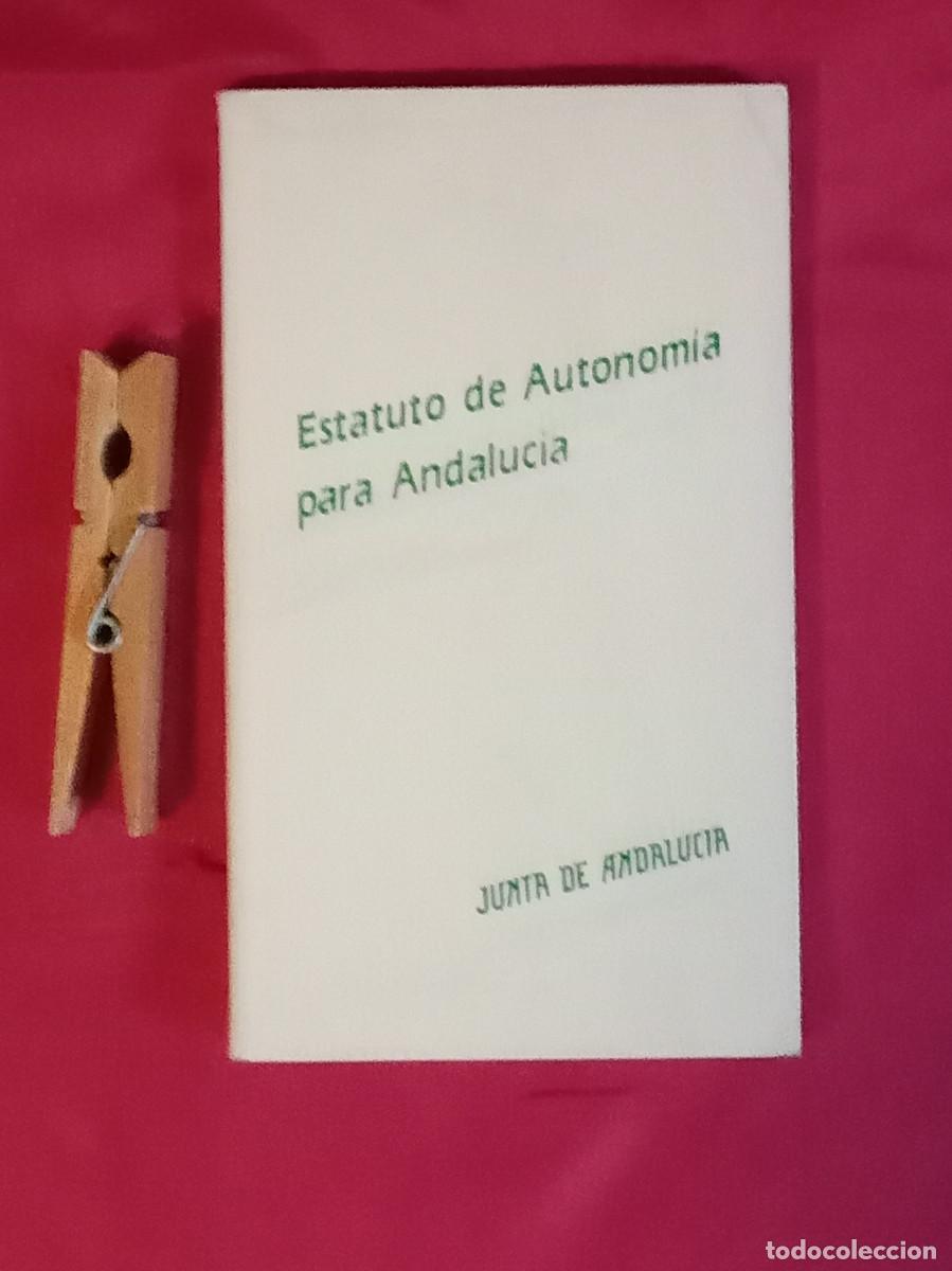 Libros de segunda mano: Estatuto de Autonom&iacute;a para Andaluc&iacute;a - Edit. Consejer&iacute;a de Gobernaci&oacute;n Junta de Andaluc&iacute;a. 1987