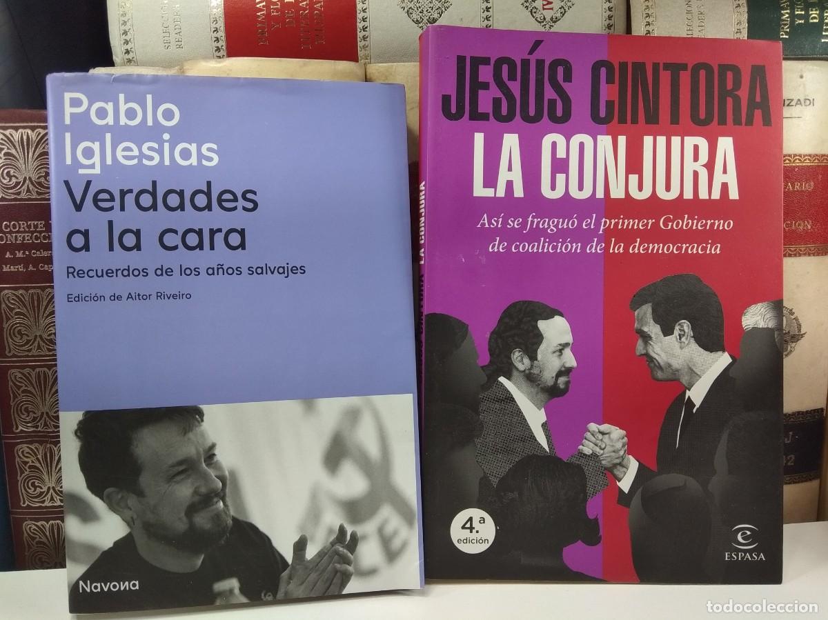 Livres d'occasion: Lote 2 obras: 1) VERDADES A LA CARA, Por Pablo Iglesias 2) LA CONJURA, Por Jes&uacute;s Cintora.