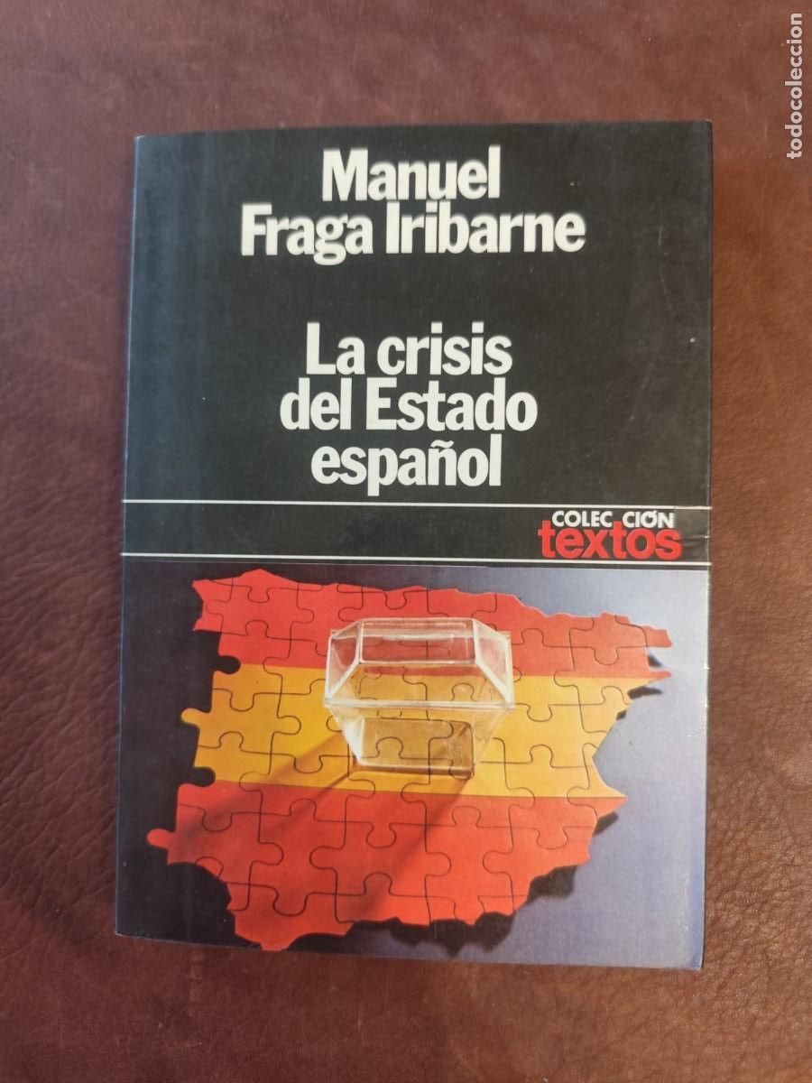 Libros de segunda mano: Manuel Fraga Iribarne. LA CRISIS DEL ESTADO ESPA&Ntilde;OL.