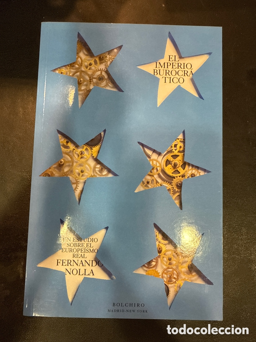 Livres d'occasion: NOLLA, Fernando El imperio burocr&aacute;tico: Mi estudio sobre el europe&iacute;smo real