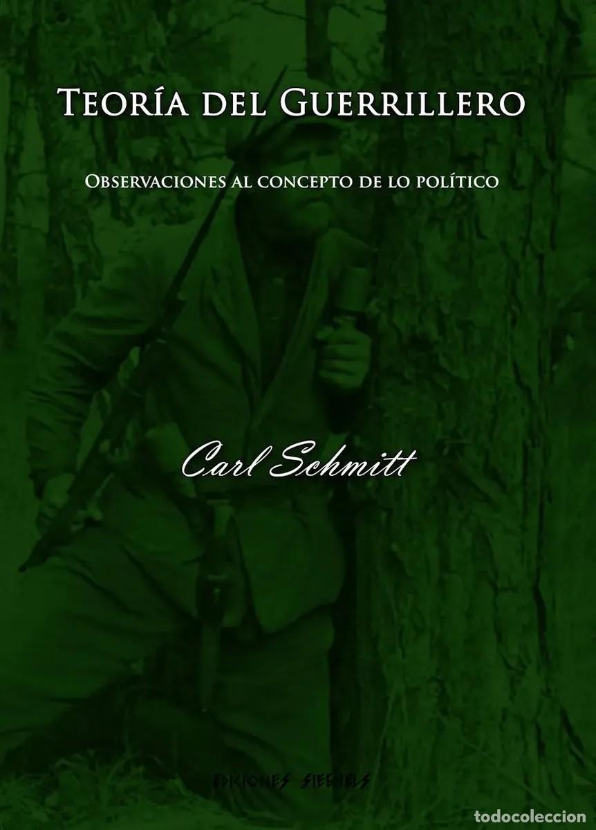 Libros de segunda mano: Carl Schmitt &mdash; Teor&iacute;a del guerrillero. Observaciones al concepto de lo pol&iacute;tico - 2015 - LM
