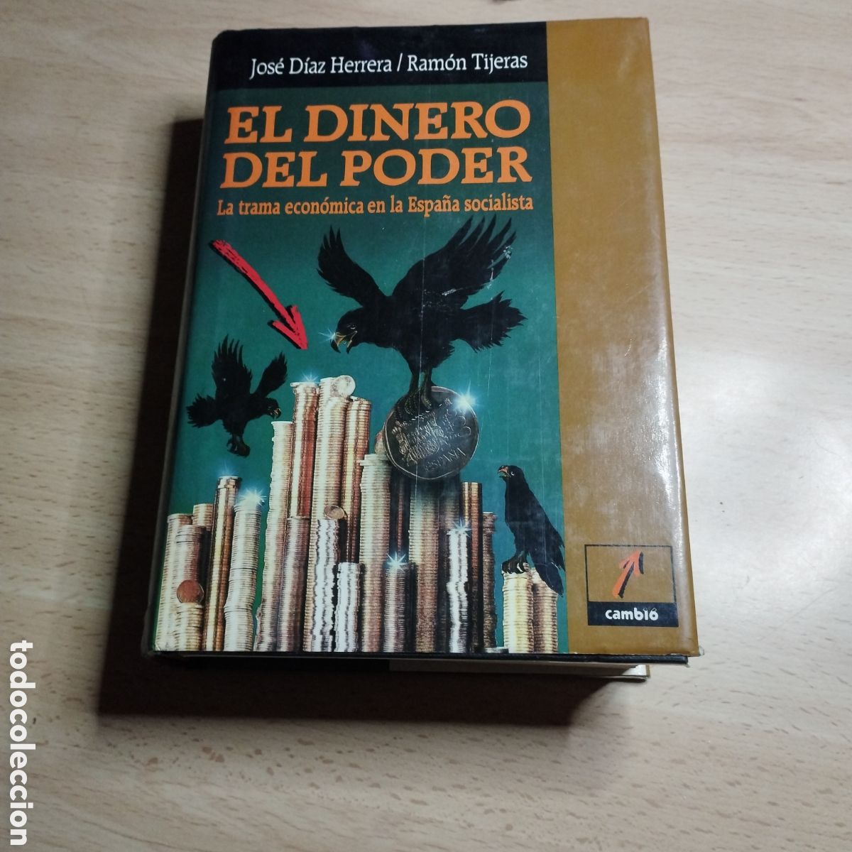 Libros de segunda mano: El dinero del poder. Jos&eacute; Diaz Herrera. Ram&oacute;n Tijeras. 1992. Cambio 16
