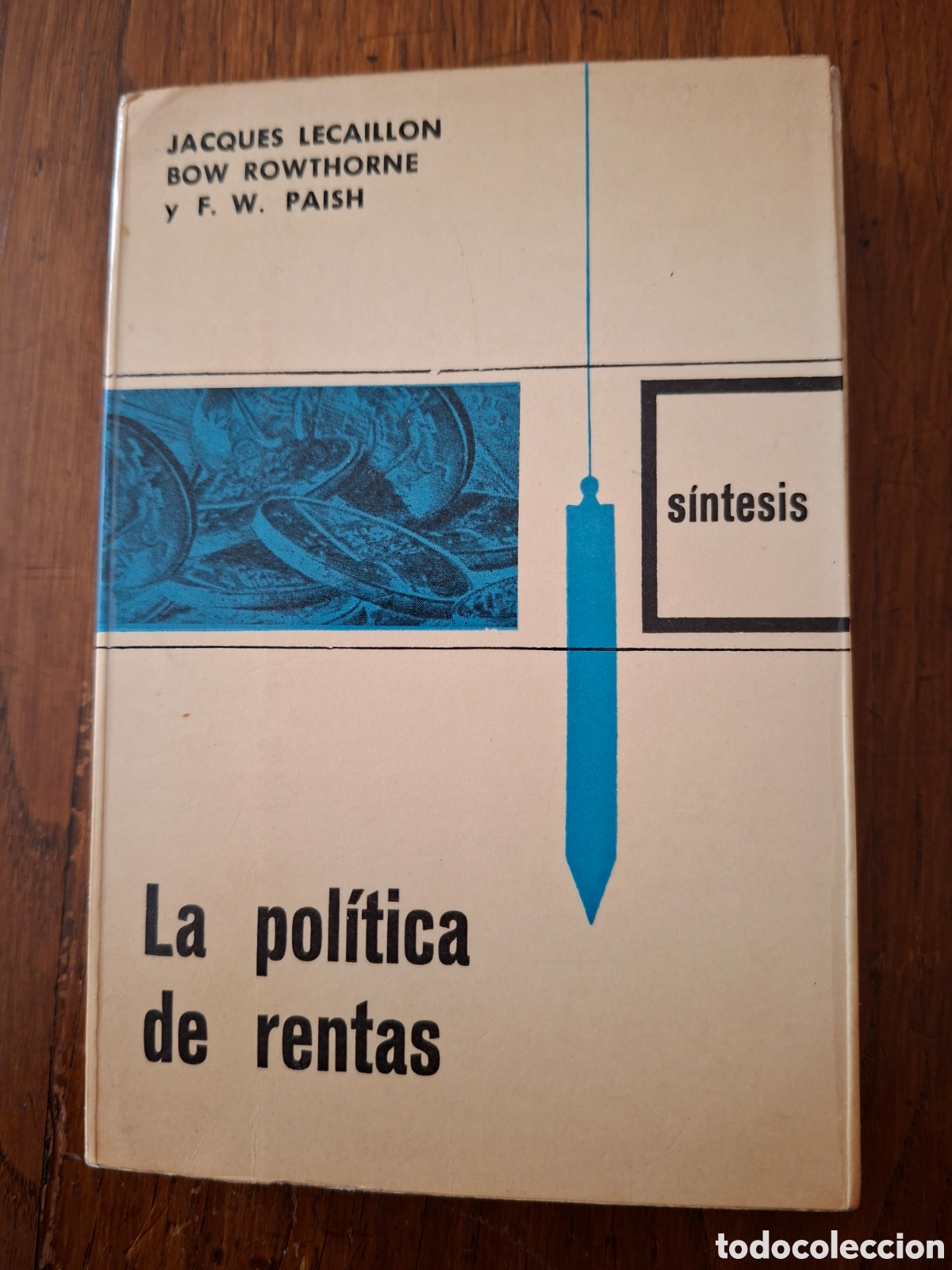 Libros de segunda mano: La pol&iacute;tica de rentas / Lecaillon, Rowthorne y Paish / Ed. Nova Terra en Barcelona 1968