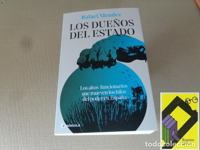 Libros de segunda mano: MENDEZ,Rafael: Los due&ntilde;os del Estado.Los altos funcionarios que mueven los hilos del poder en Espa&ntilde;a
