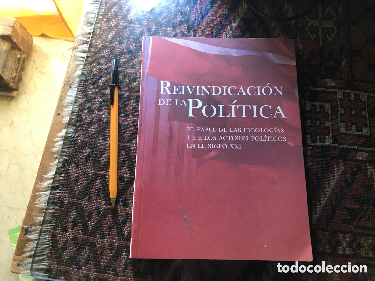 Libros de segunda mano: Reivindicaci&oacute;n de la pol&iacute;tica. Edici&oacute;n al cuidado de Octavio Salazar