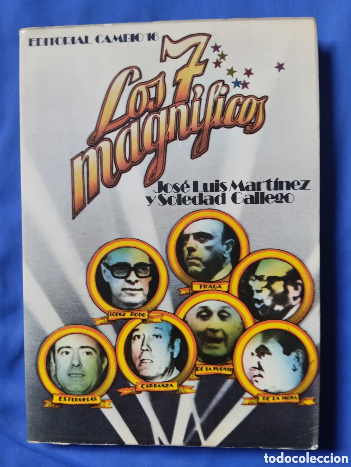 Libros de segunda mano: LOS 7 MAGN&Iacute;FICOS, JOS&Eacute; LUIS MART&Iacute;NEZ y SOLEDAD CABALLERO. EDITORIAL CAMBIO 16, 1977