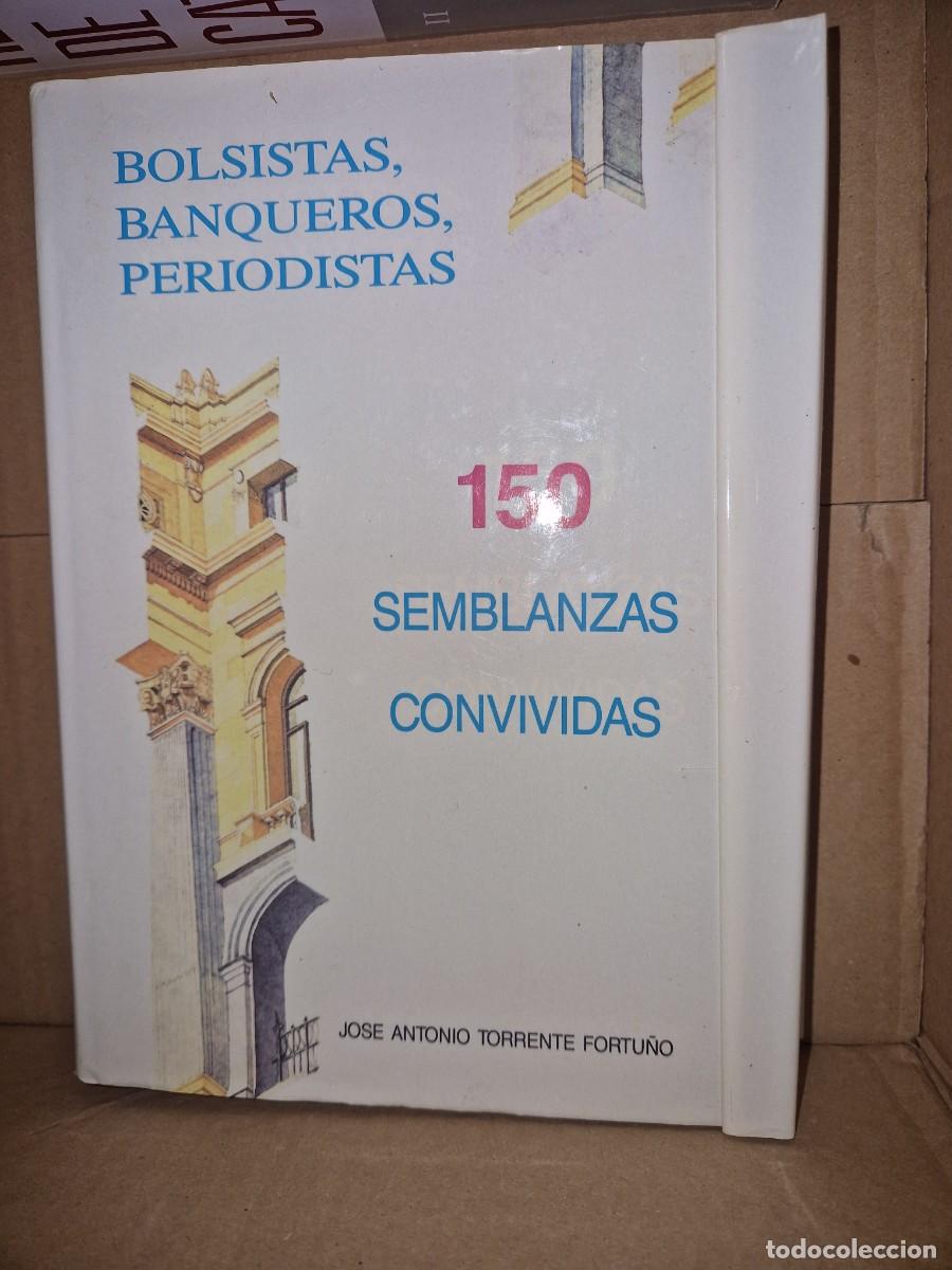 Libros de segunda mano: Bolsitas, banqueros y periodistas: 150 semblanzas convividas , Torrente Fortu&ntilde;o, Jos&eacute; Antonio