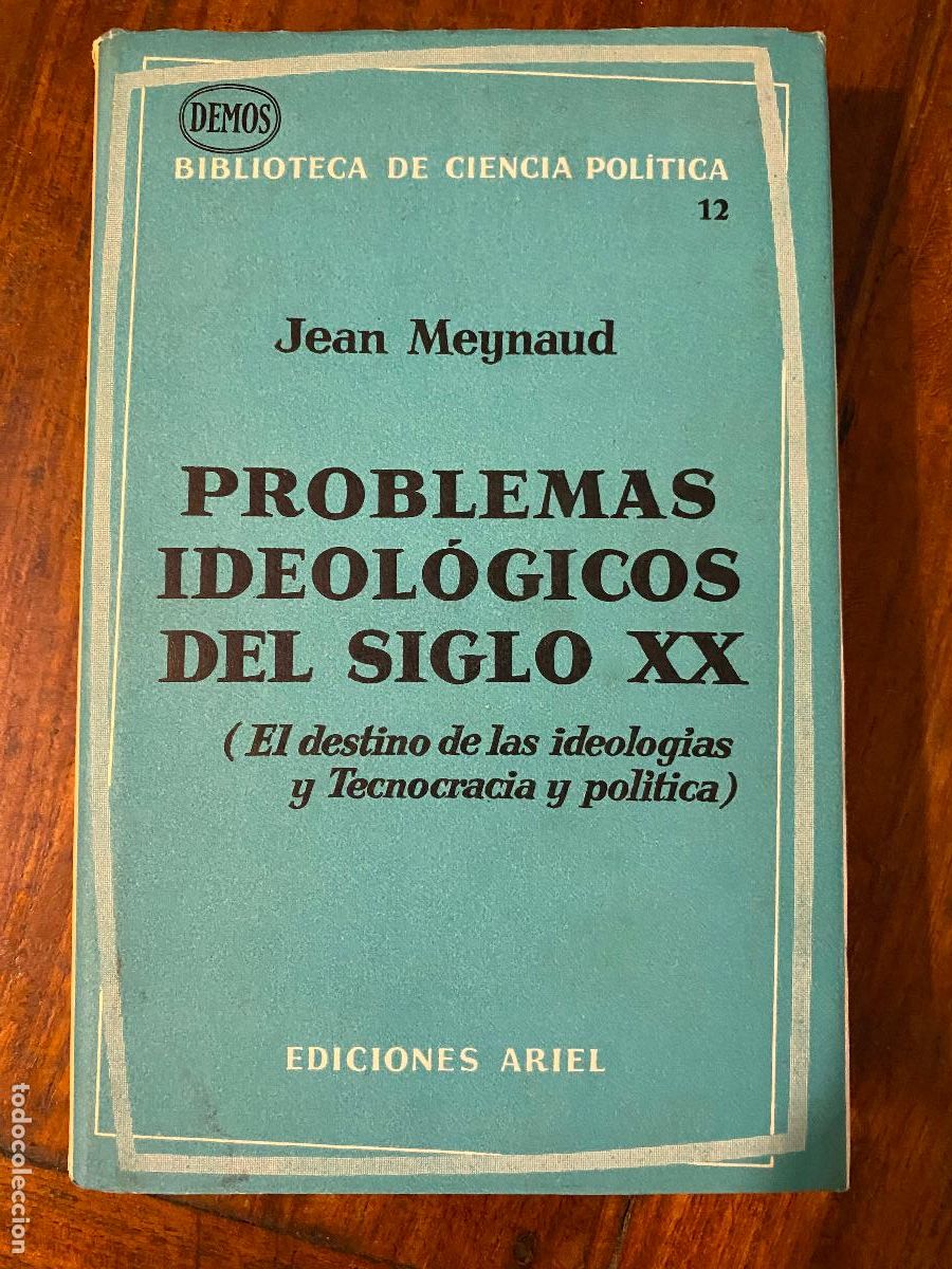 Libros de segunda mano: PROBLEMAS IDEOL&Oacute;GICOS DEL SIGLO XX - JEAN MEYNAUD - EDICIONES ARIEL 1964