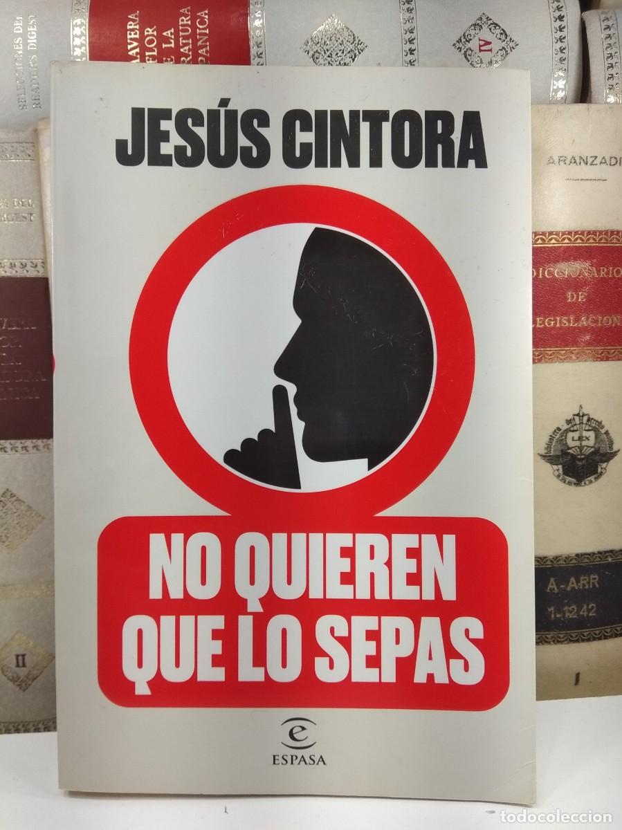 Libros de segunda mano: NO QUIEREN QUE LO SEPAS. Jes&uacute;s Cintora. Ed. Planeta s.a. 2022.