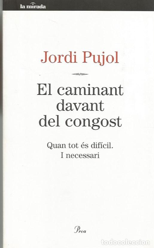 Libros de segunda mano: EL CAMINANT DAVANT EL CONGOST - JORDI PUJOL