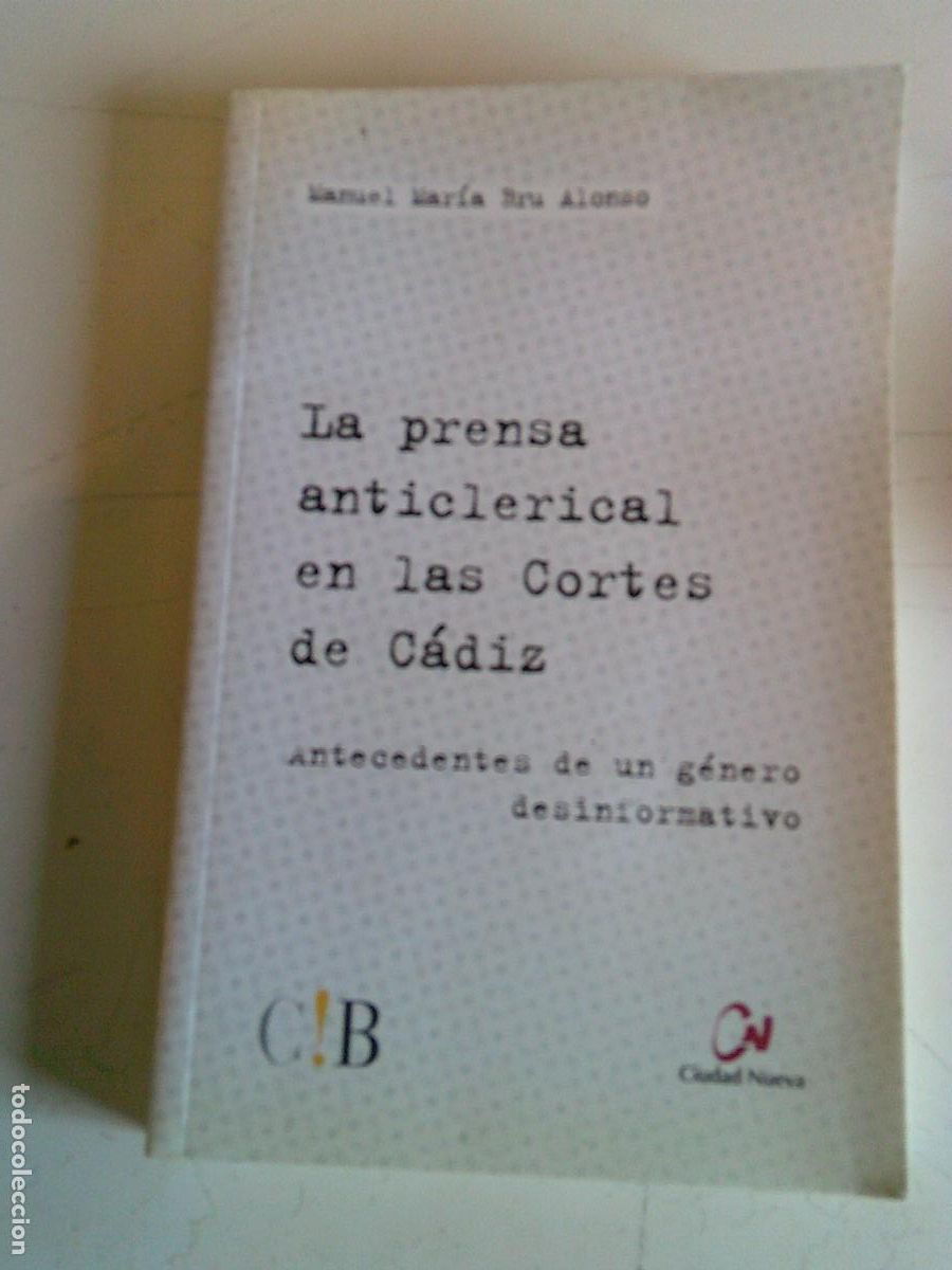 Libros de segunda mano: la prensa anticlerical en las cortes de C&aacute;diz
