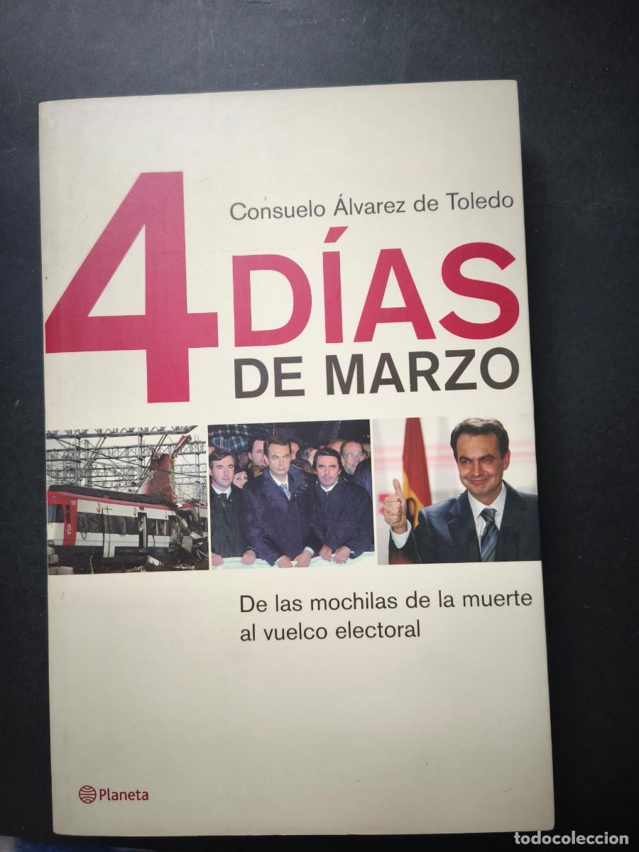 Libros de segunda mano: 4 d&iacute;as de marzo - Consuelo &Aacute;lvarez de Toledo