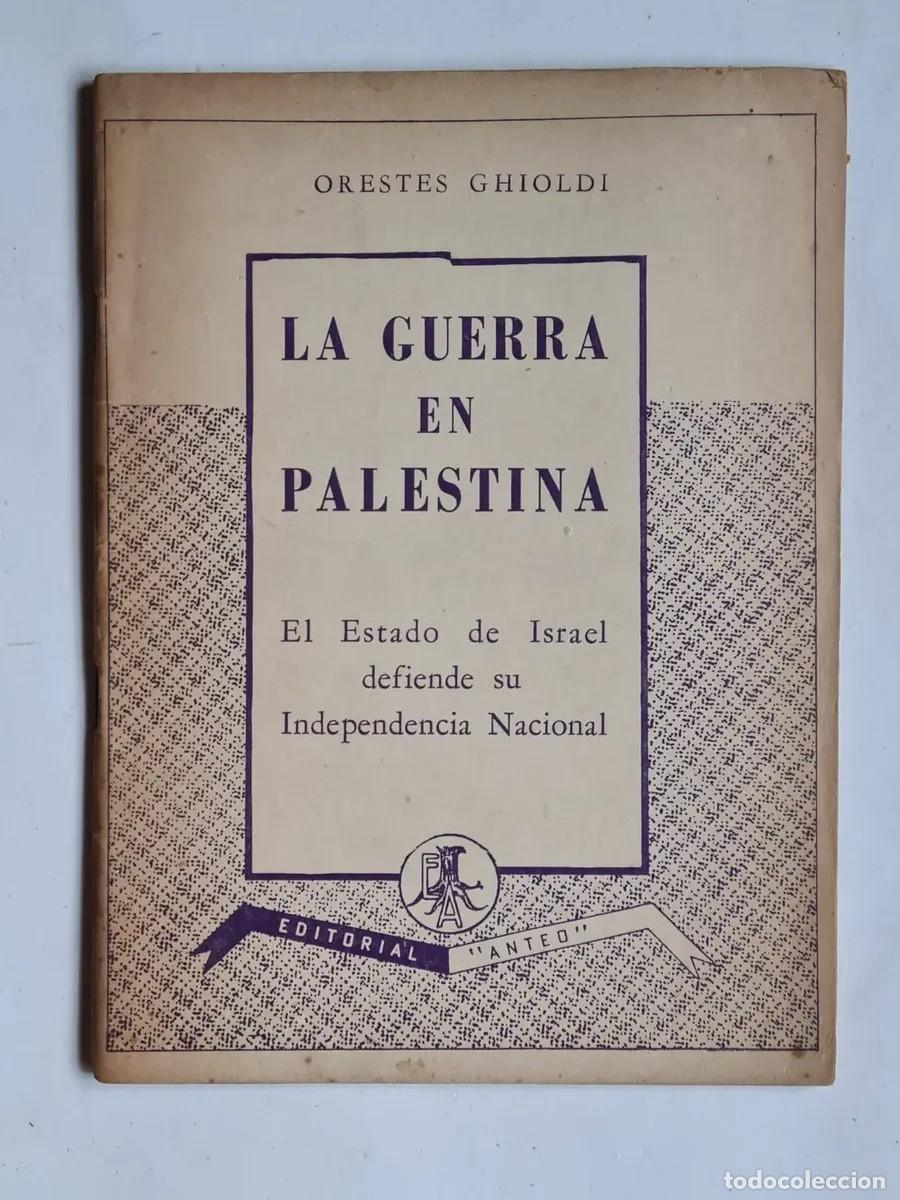 Libros de segunda mano: La guerra en Palestina &ndash; Orestes Ghioldi &ndash; Editorial Anteo &ndash; 1948 - LM