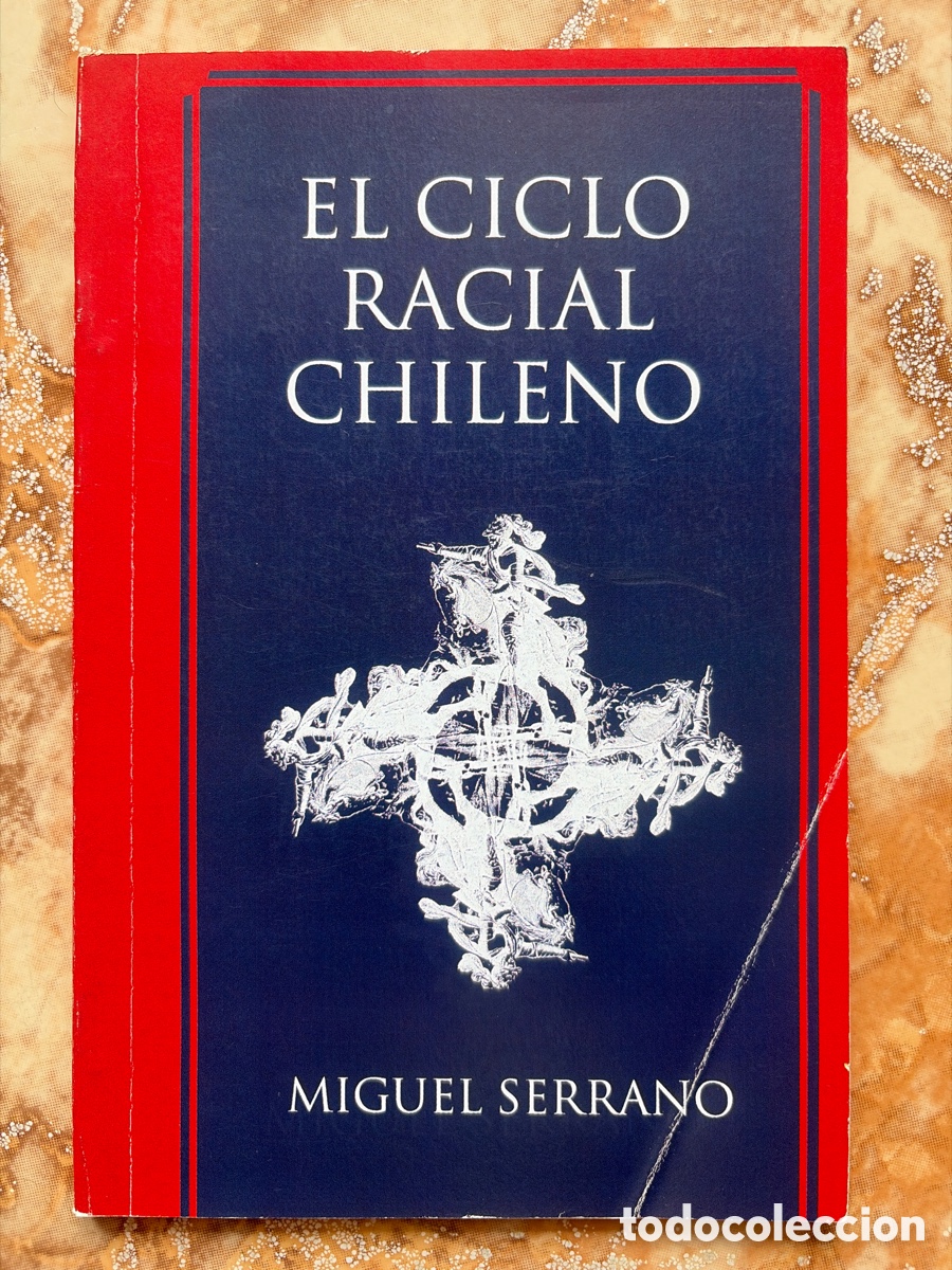 Libros de segunda mano: El ciclo racial chileno, de Miguel Serrano.
