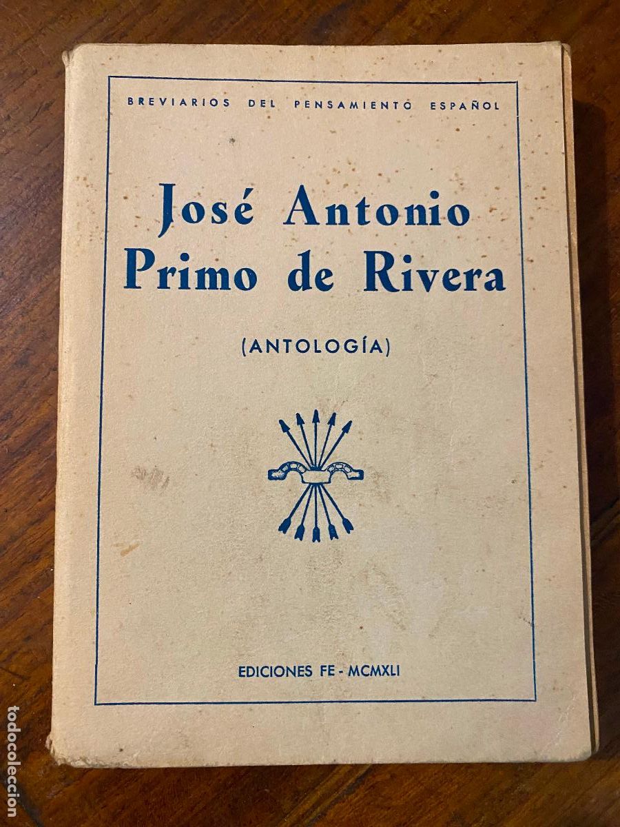 Libros de segunda mano: Antolog&iacute;a de Jos&eacute; Antonio Primo de Rivera, de Gonzalo Torrente Ballester. Ediciones FE 1940