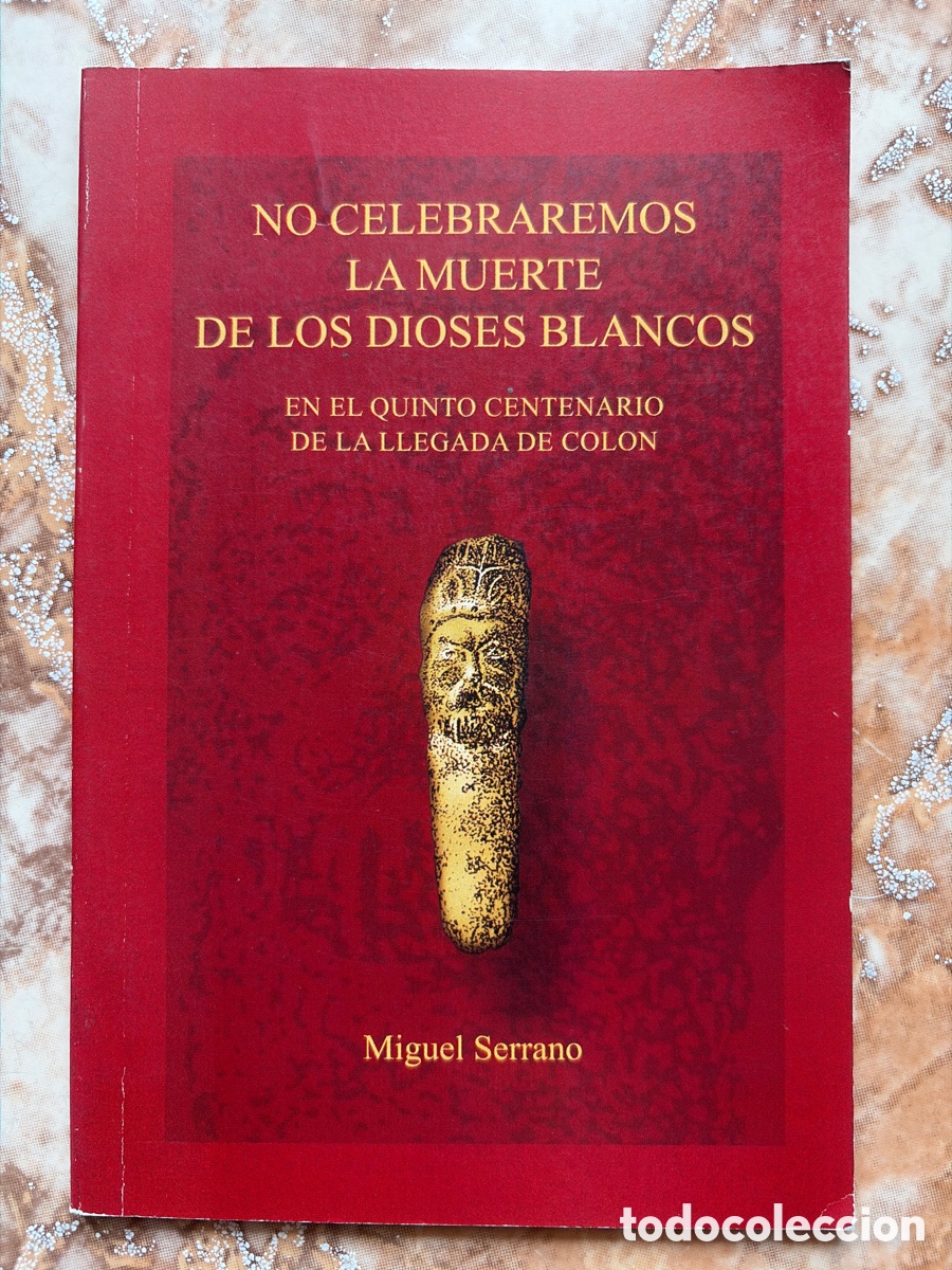 Libros de segunda mano: No celebraremos la muerte de los dioses blancos, de Miguel Serrano.