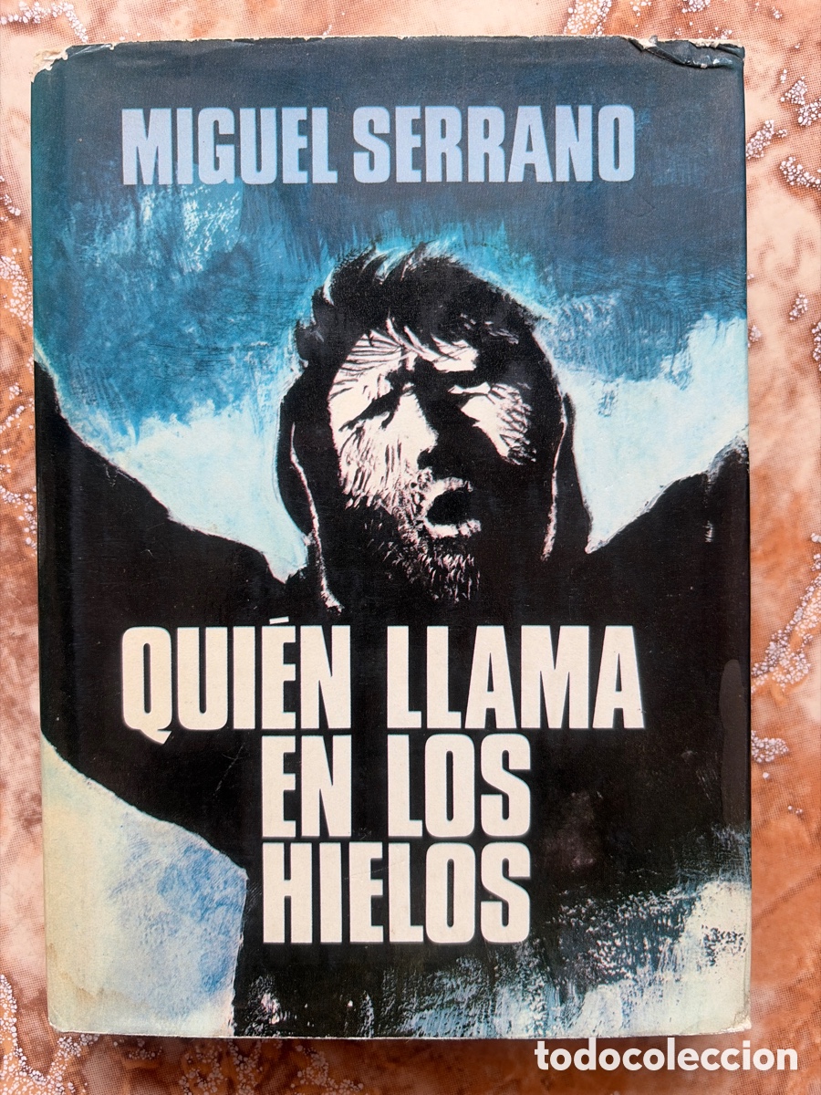 Libros de segunda mano: Qui&eacute;n llama en los hielos, de Miguel Serrano.