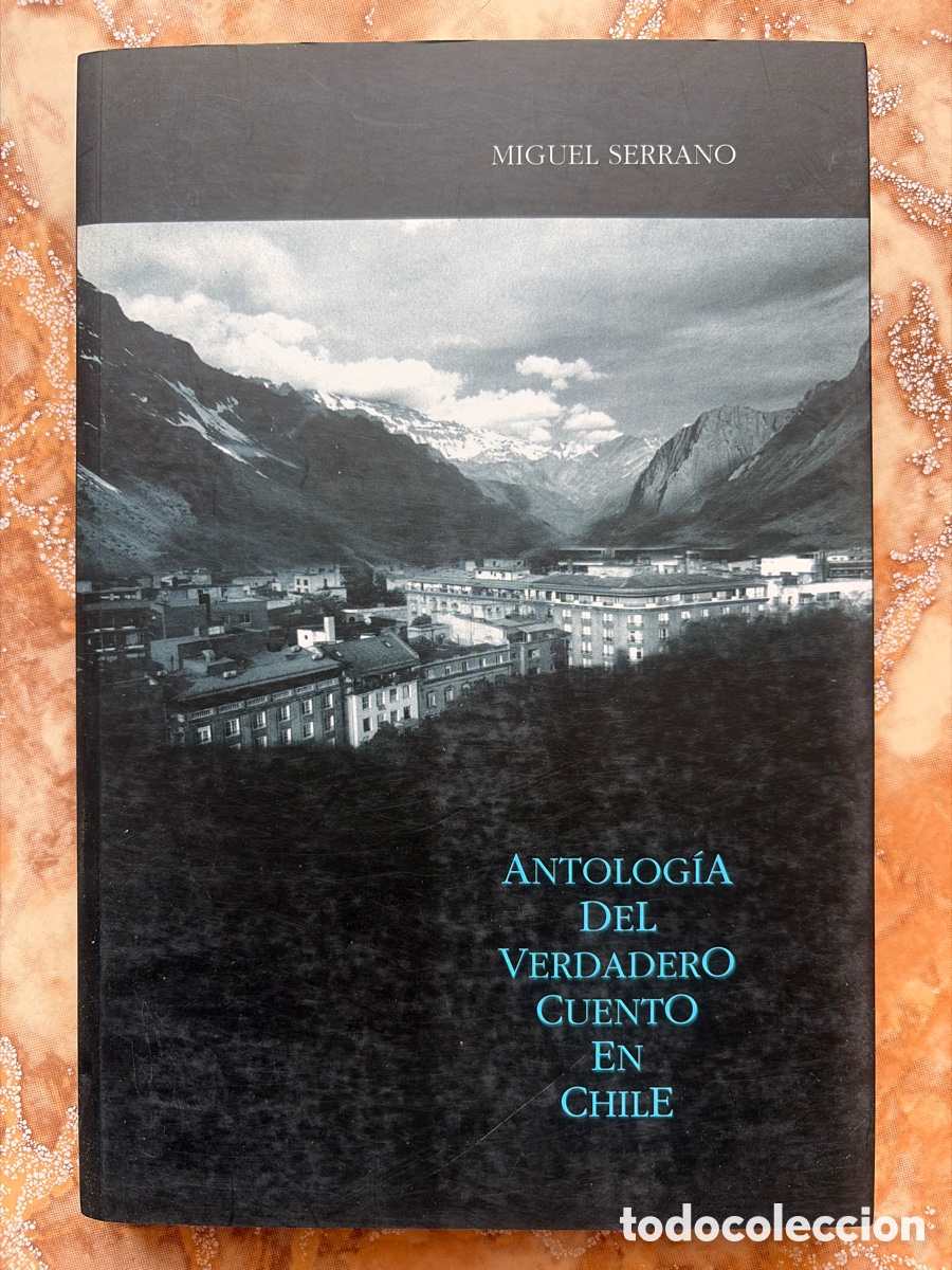 Libros de segunda mano: Antolog&iacute;a del verdadero cuento en Chile, de Miguel Serrano.