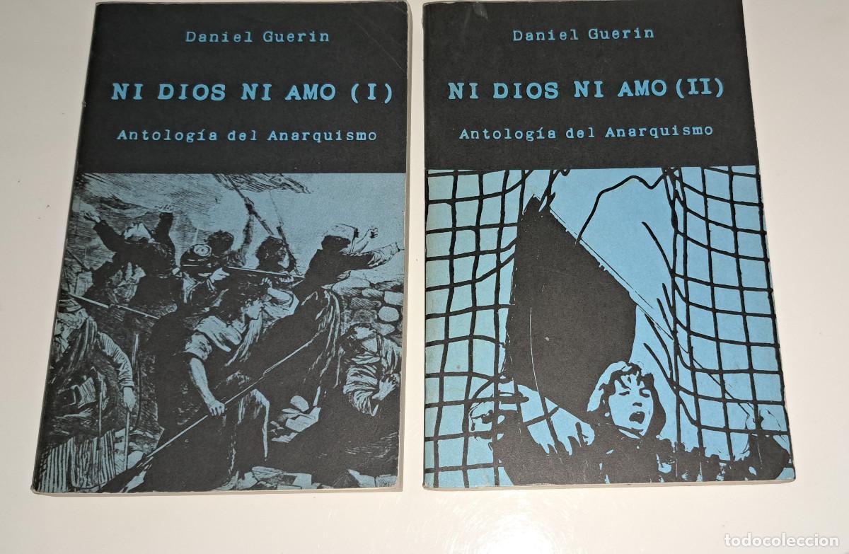 Libros de segunda mano: NI DIOS NI AMO ( I y II ) - ANTOLOG&Iacute;A DEL ANARQUISMO - DANIEL GUERIN - PRIMERA EDICI&Oacute;N 1977