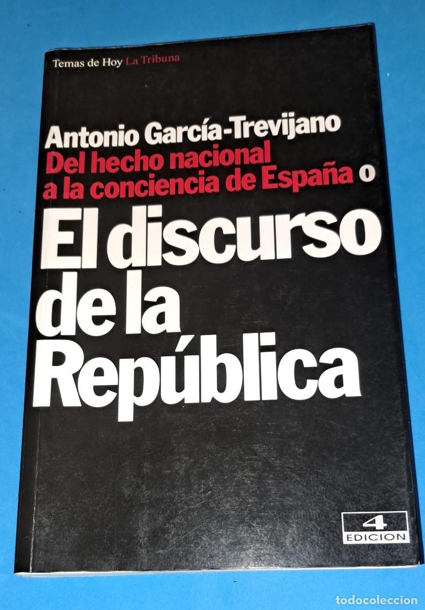Libros de segunda mano: EL DISCURSO DE LA REP&Uacute;BLICA - ANTONIO GARC&Iacute;A-TREVIJANO - A&Ntilde;O 1994