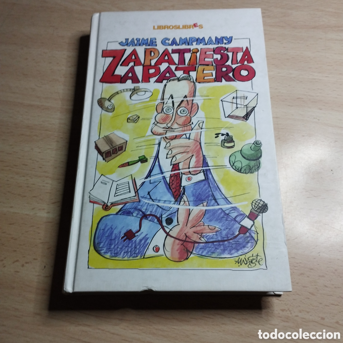 Libros de segunda mano: Zapatiesta, Zapatero. Jaime Campmany. 2005. Libroslibres. 1&ordf; Edici&oacute;n