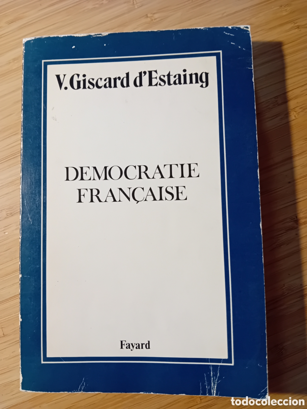 Libros de segunda mano: (franc&eacute;s) Democratie Fran&ccedil;aise - V. Giscard D Estaing (Fayard 1976)