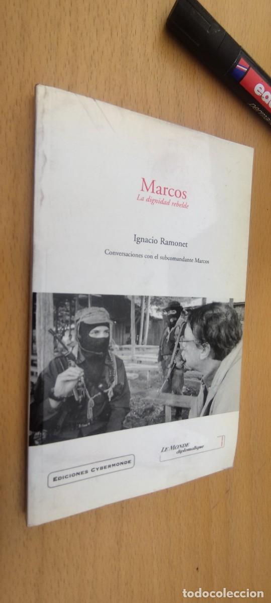 Libros de segunda mano: MARCOS LA DIGNIDAD REBELDE/IGNACIO RAMONET/KARA 02/ subcomandante jefe Ej&eacute;rcito zapatista libeatist