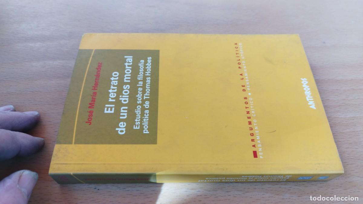 Libros de segunda mano: EL RETRATO DE UN DIOS MORTAL, estudio filosof&iacute;a pol&iacute;tica de Thomas Hobbes /JOSE MARIA HERNANDEZ