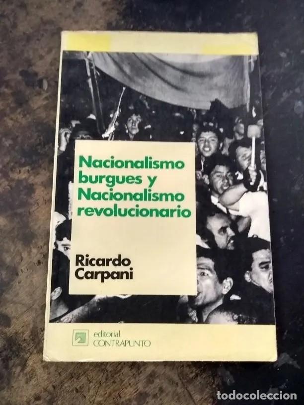 Libros de segunda mano: Ricardo Carpani &mdash; Nacionalismo burgu&eacute;s y nacionalismo revolucionario . Editorial Contrapunto LM