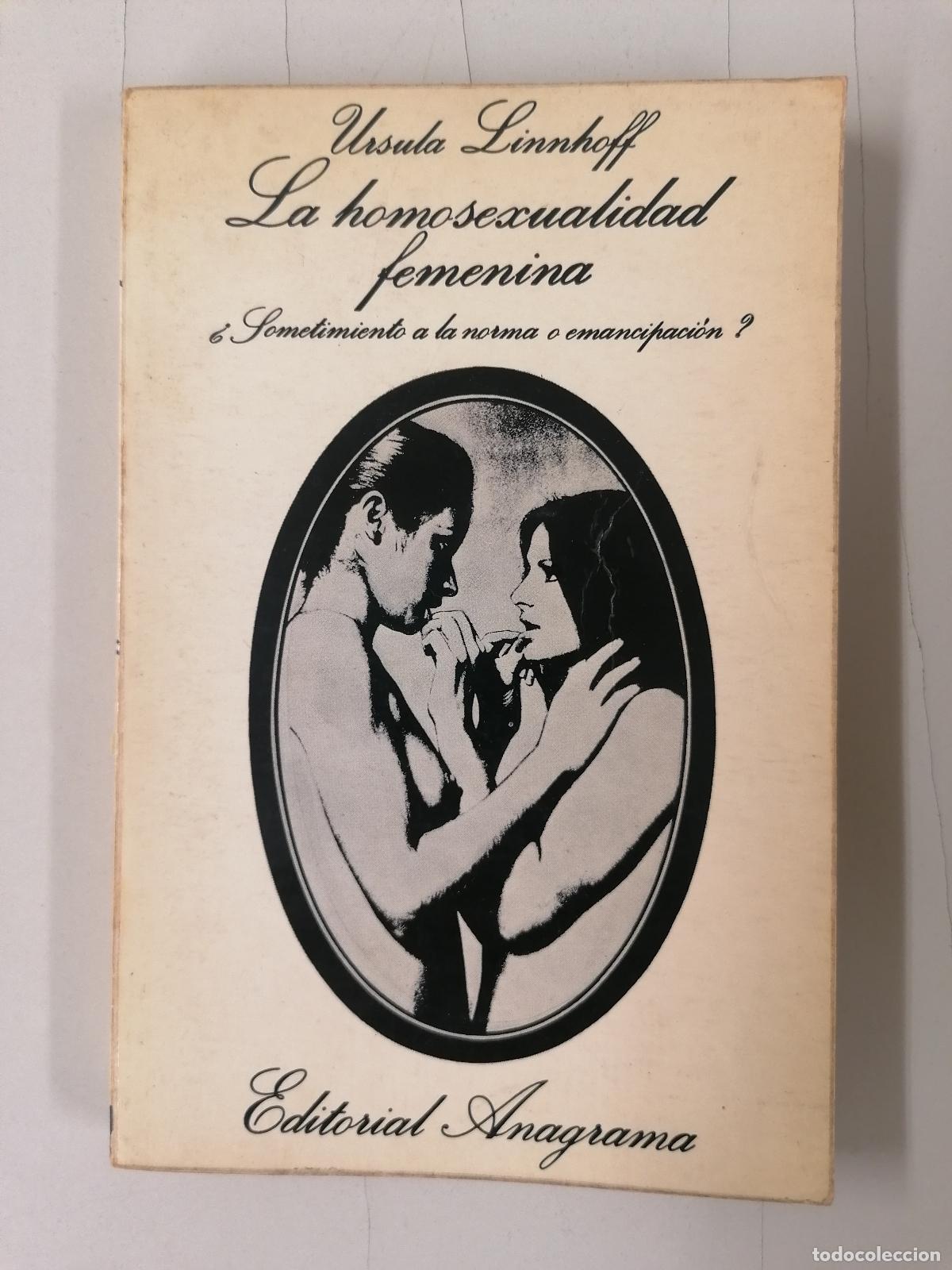 Libros de segunda mano: LA HOMOSEXUALIDAD FEMENINA. &iquest;SOMETIMIENTO A LA NORMA O EMANCIPACI&Oacute;N? - URSULA LINHOFF