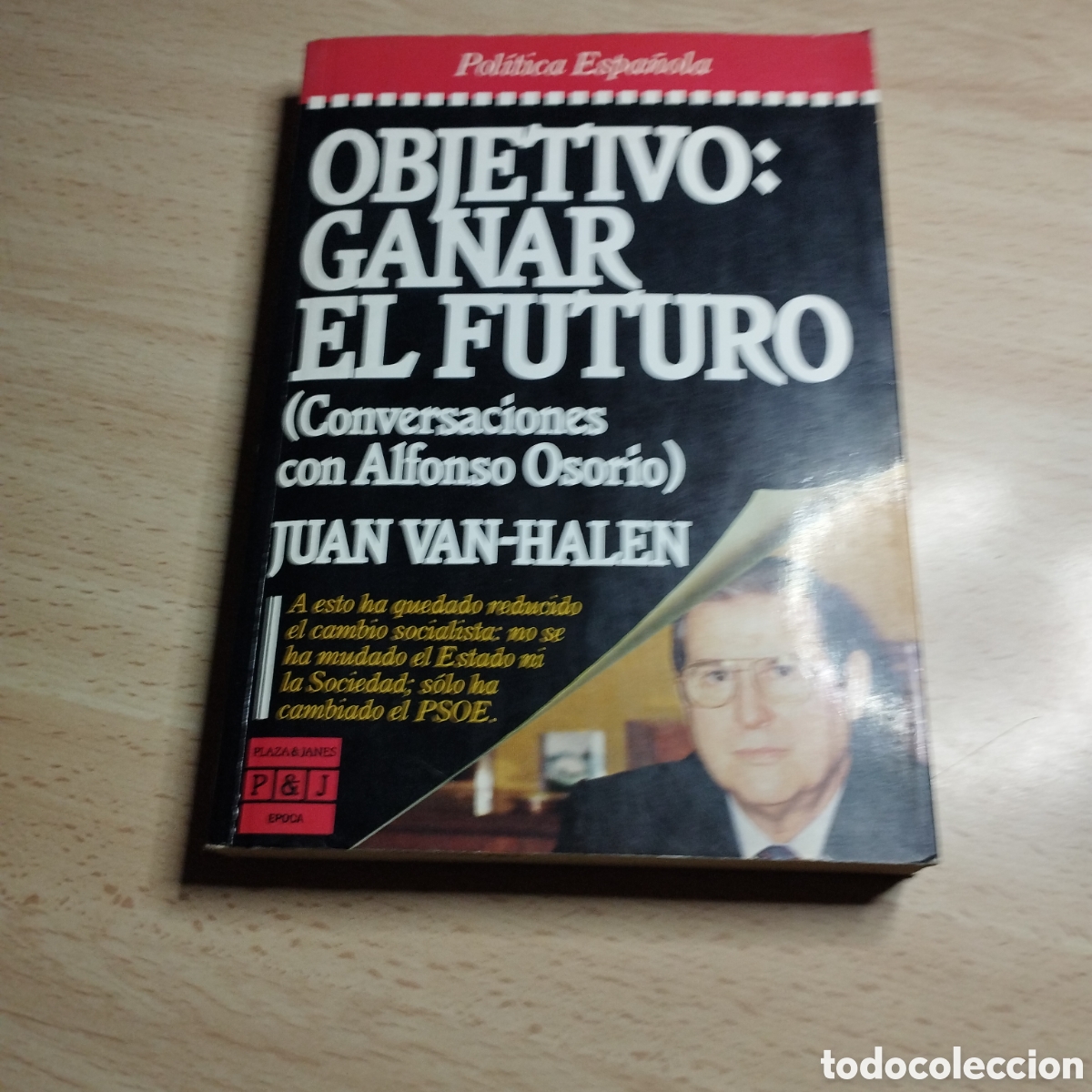 Libros de segunda mano: Objetivo ganar el futuro. Juan Van-Halen. 1986. Plaza & Jan&eacute;s 1&ordf; Edici&oacute;n