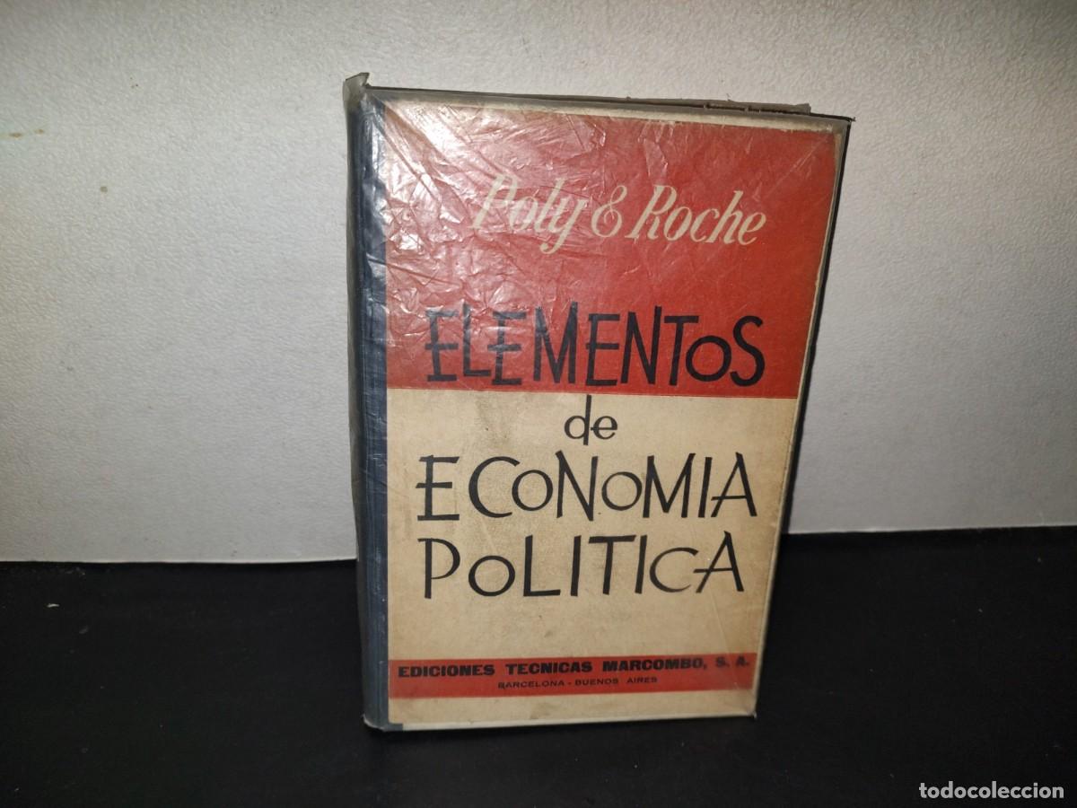 Libros de segunda mano: 216- Elementos De Econom&iacute;a Pol&iacute;tica - J. Poly, J. Roche