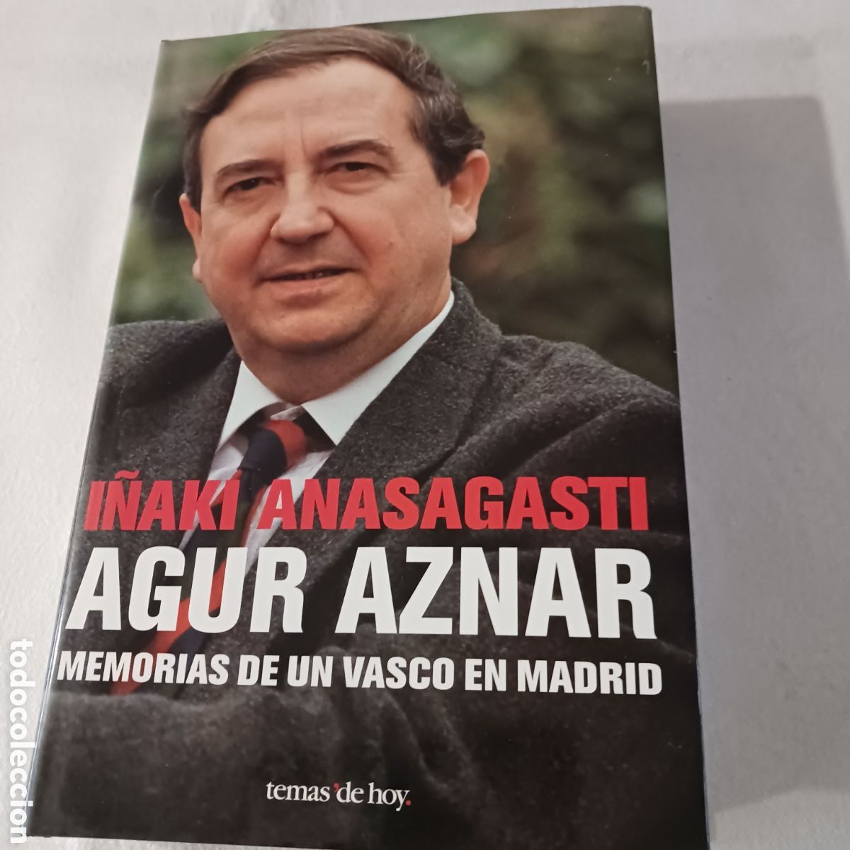 Libros de segunda mano: Agur Aznar,Memoriasde un vasco en Madrid,de Inaki Anasagasti