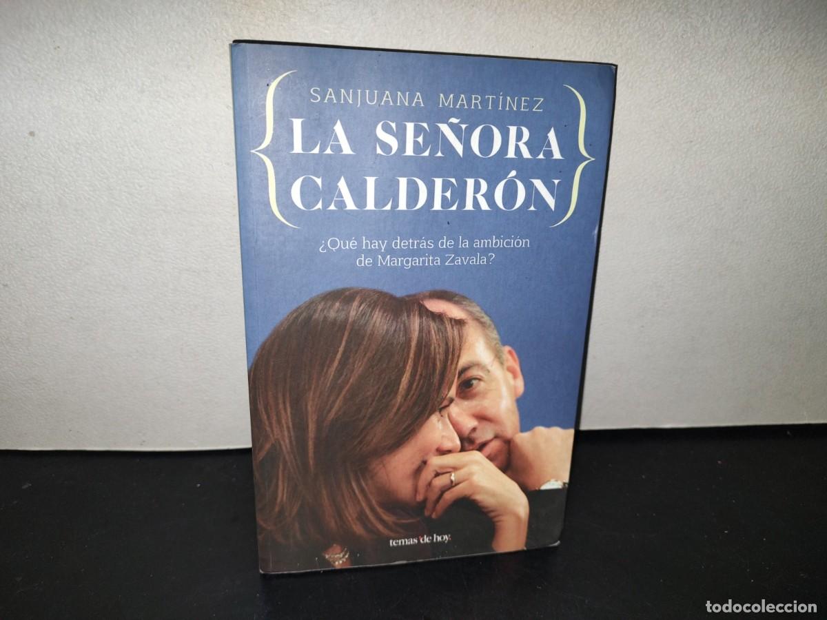 Libros de segunda mano: 216- La Se&ntilde;ora Calder&oacute;n - Sanjuana Mart&iacute;nez - Primera Edici&oacute;n 2018