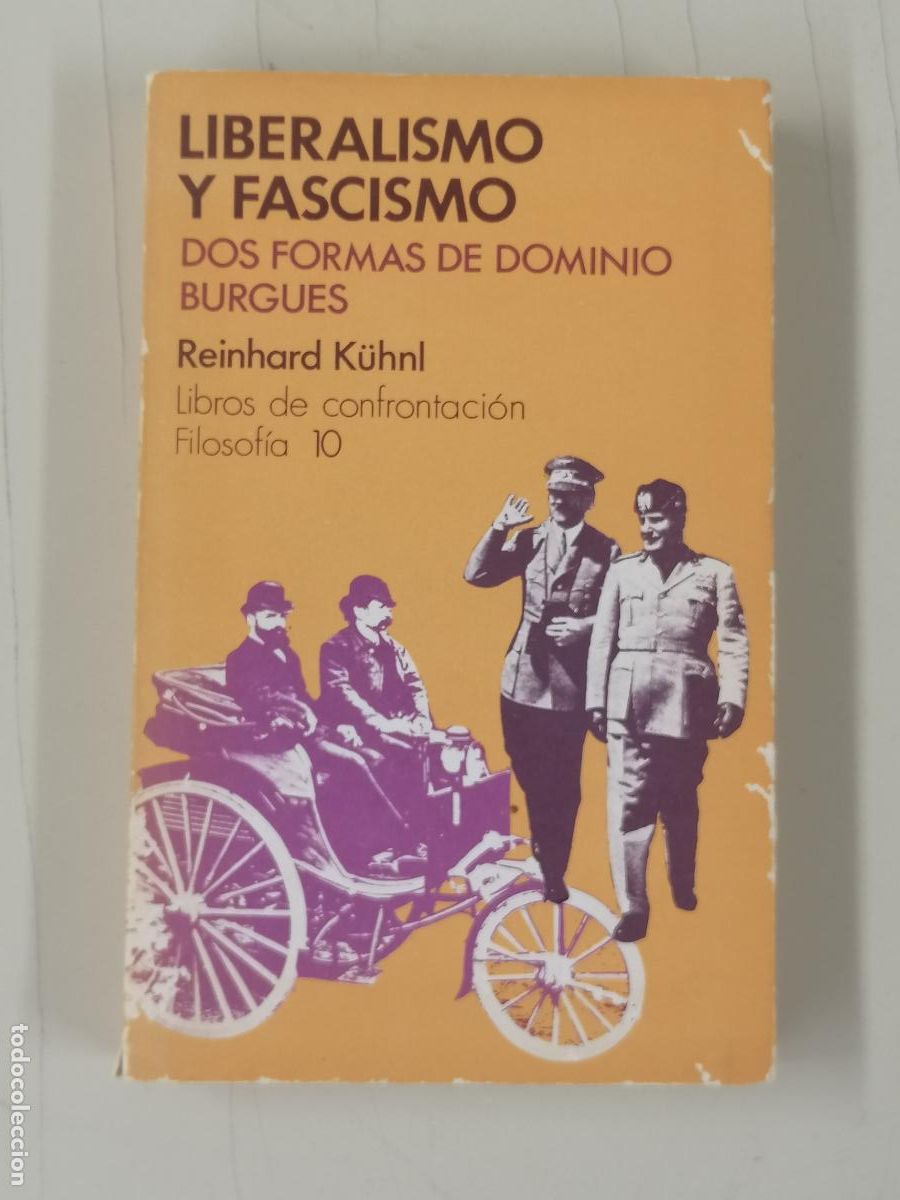 Libros de segunda mano: LIBERALISMO Y FASCISMO, REINHARD KUHNL, EDITORIAL FONTANELLA 1982