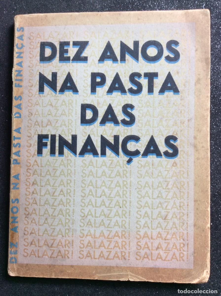 Libros de segunda mano: Salazar; Dez Anos na Pasta das Finan&ccedil;as; 27 de Abril de 1928 a 28 de Abril de 1938
