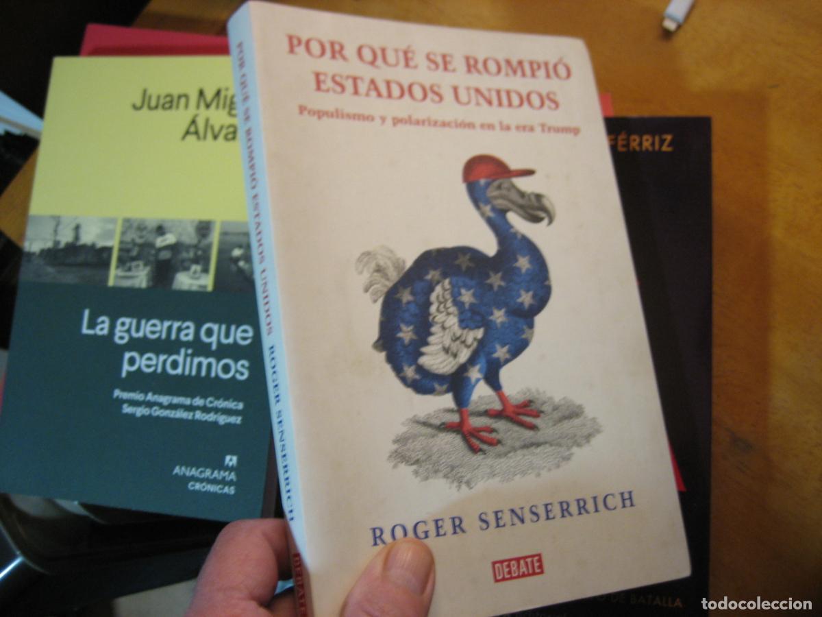 Libros de segunda mano: POR QU&Eacute; SE ROMPI&Oacute; ESTADOS UNIDOS Roger Senserrich NUEVO!!