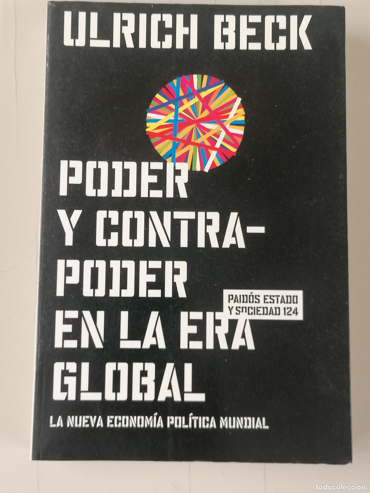 Libros de segunda mano: Ulrich Beck: Poder y contrapoder en la era Global. La nueva econom&iacute;a pol&iacute;tica mundial 9788449316173