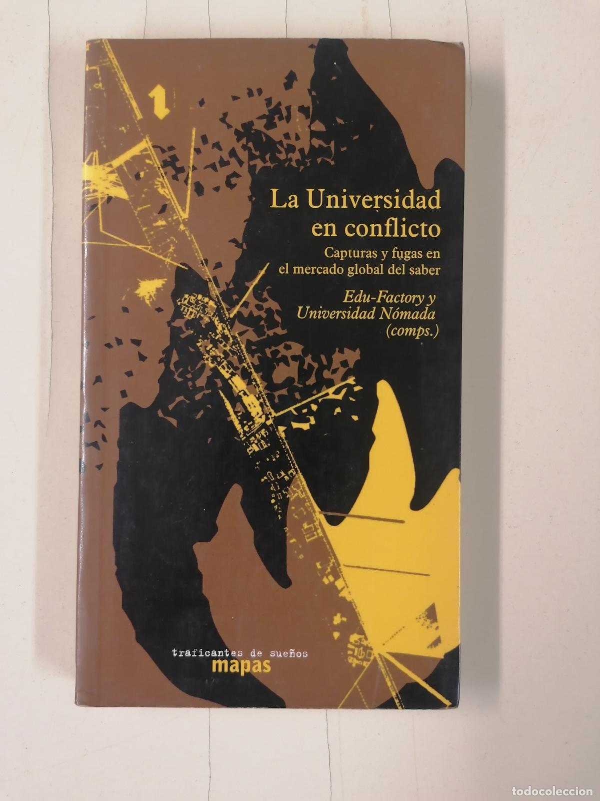 Libros de segunda mano: La universidad en conflicto CAPTURAS Y FUGAS EN EL MERCADO GLOBAL DEL SABER - VARIOS - 9788496453555