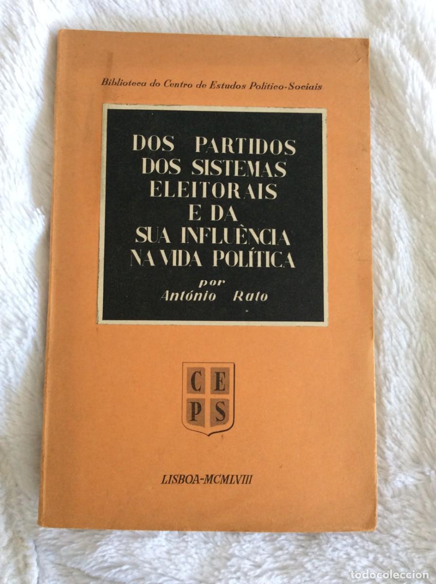 Libros de segunda mano: Tema: Estado Novo . Dos Partidos dos Sistemas Eleitorais e da Sua Influ&ecirc;ncia na Vida Pol&iacute;tica