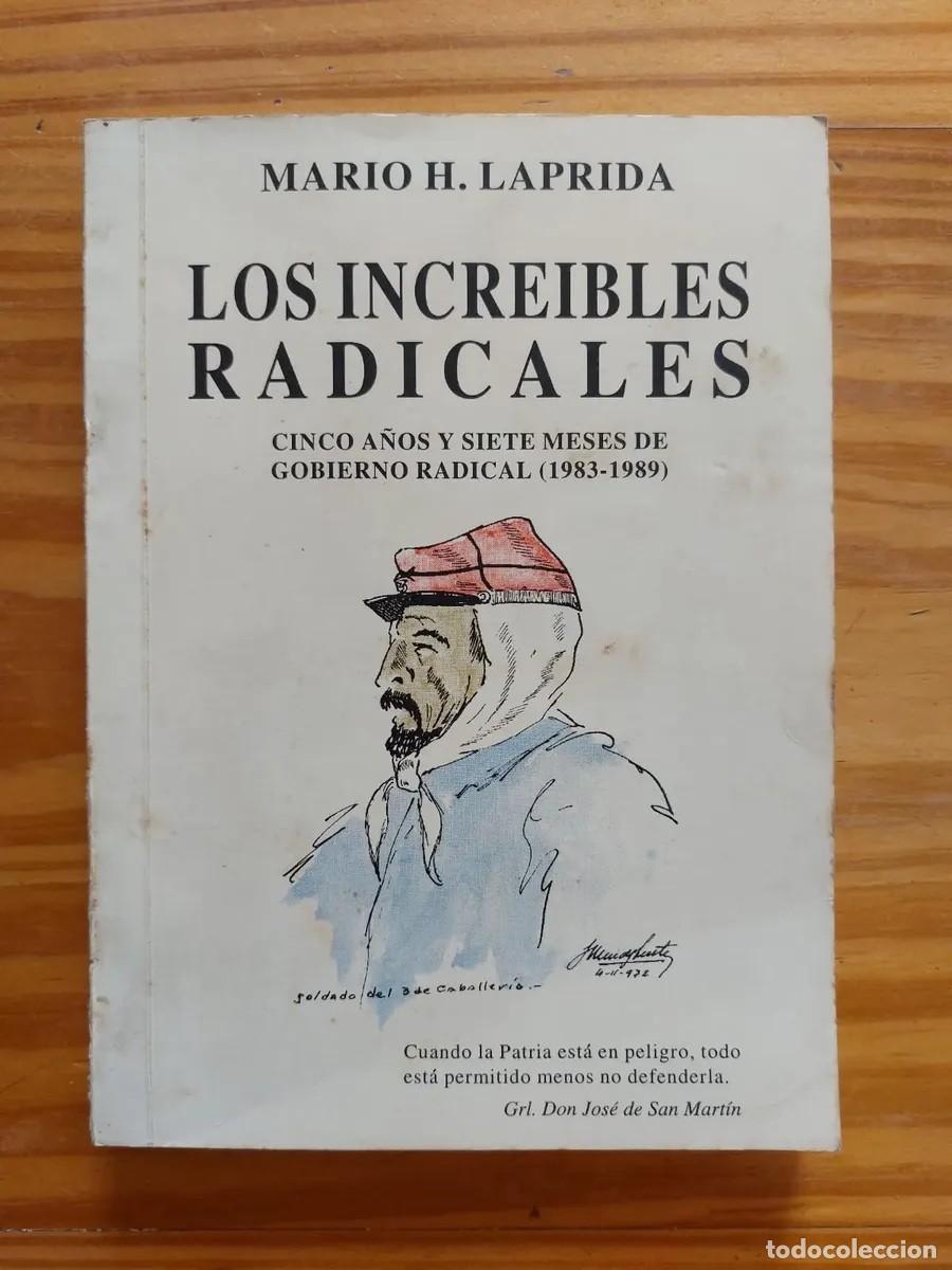 Libros de segunda mano: Mario H. Laprida &ndash; Los incre&iacute;bles radicales &ndash; Edici&oacute;n de autor / Olimpia &ndash; 1994 - LM