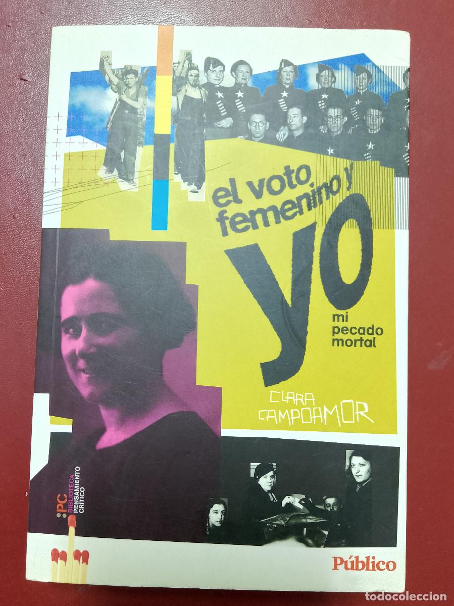 Libros de segunda mano: Clara Campoamor: El voto femenino y yo. Mi pecado mortal (P&uacute;blico. 2010)